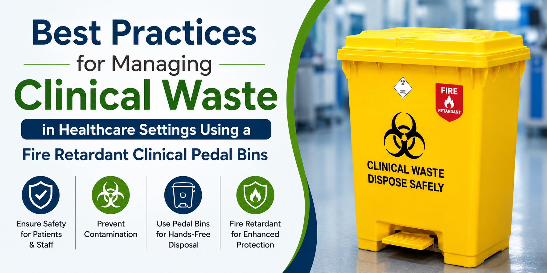 Best Practices for Managing Clinical Waste in Healthcare Settings Using a Fire Retardant Clinical Pedal Bins